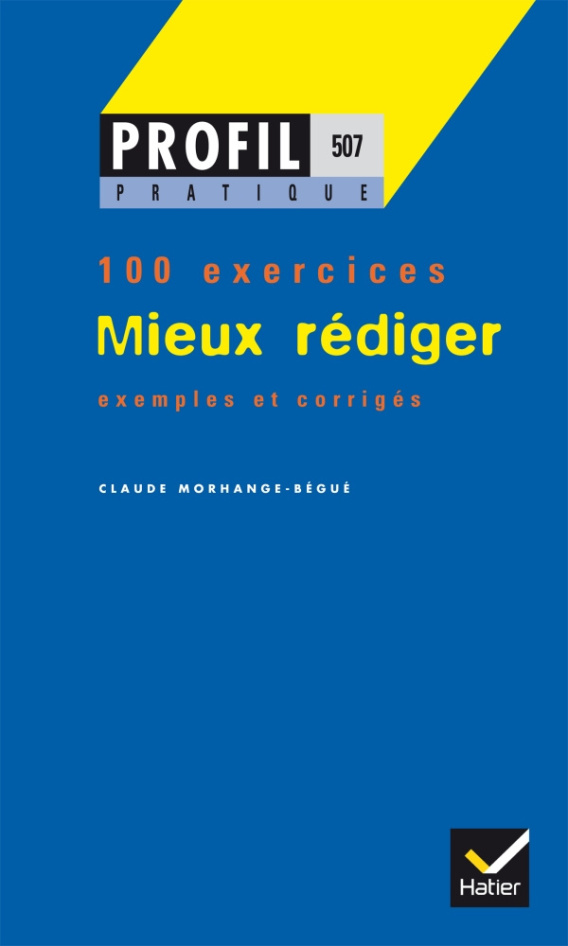 Mieux Rédiger - 100 Exercices > Hatier